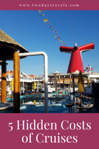 Hidden Costs of Cruises, Extra Costs on Cruises, Extra Charges on a Carnival Cruise